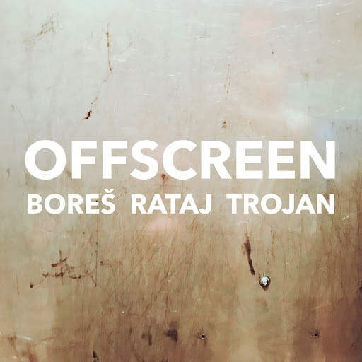 Boreš, Rataj, Trojan: Offscreen