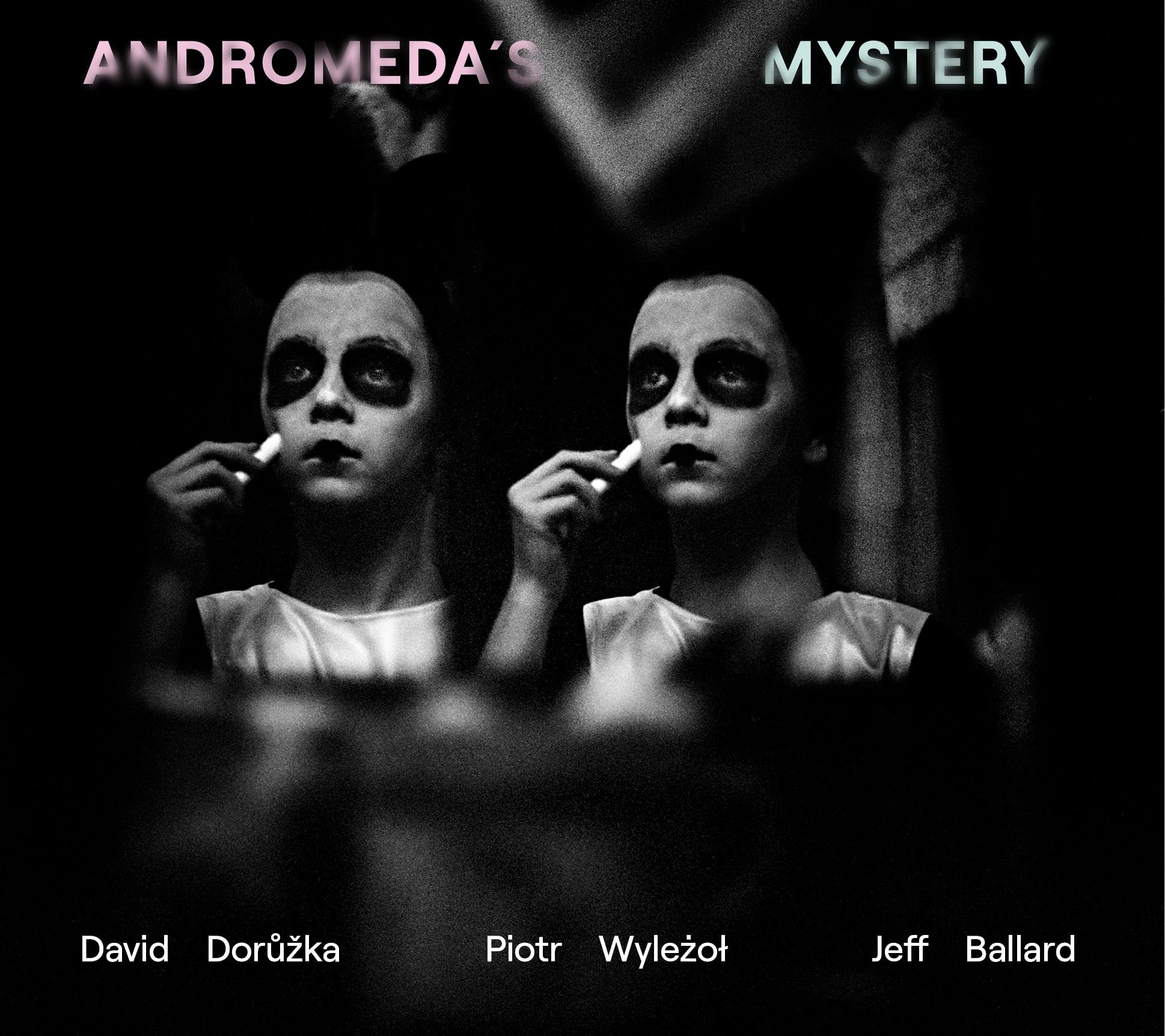 DAVID DORŮŽKA, PIOTR WYLEŻOŁ, JEFF BALLARD: Andromeda‘s Mystery