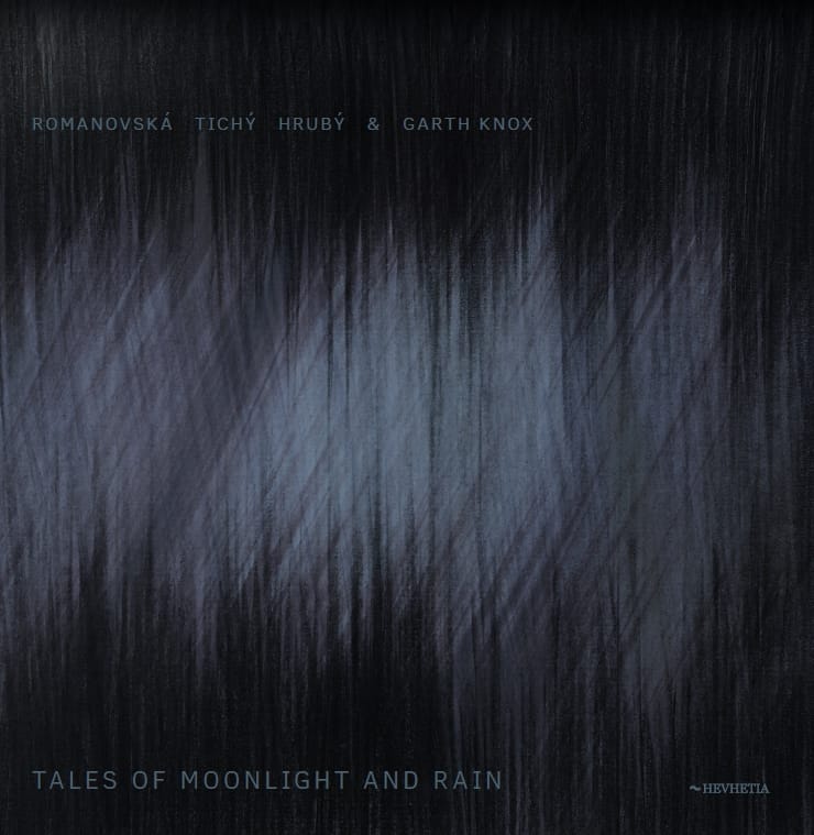 ROMANOVSKÁ TICHÝ HRUBÝ & GARTH KNOX: Tales Of Moonlight And Rain